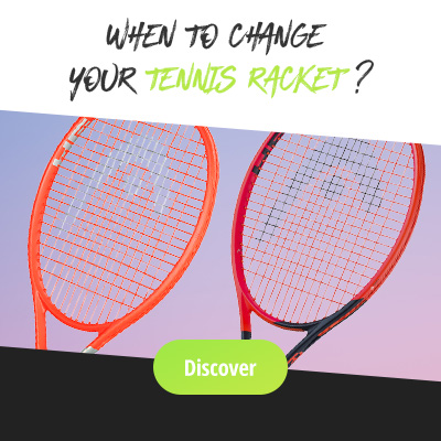 When to change tennis racket and why? 